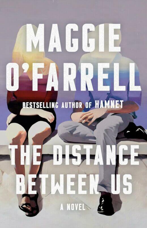 Cover for "The Distance Between Us" (Maggie O'Farrell, 2024)